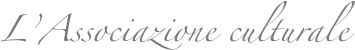 L’Associazione culturale